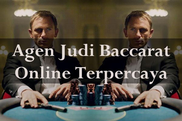 Agen Judi Baccarat Online Terpercaya